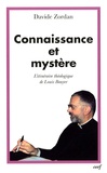 Davide Zordan - Connaissance et mystère - L'itinéraire théologique de Louis Bouyer.