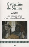  Catherine de Sienne - Les Lettres - Tome 2, Lettres aux rois, aux reines et aux responsables politiques.
