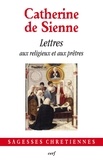  Catherine de Sienne - Les Lettres - Tome 7, Lettres aux religieux et aux prêtres.