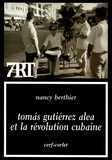 Nancy Berthier - Tomas Gutiérrez Alea et la Révolution cubaine.