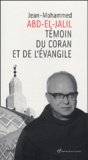 Maurice Borrmans et  Collectif - Jean-Mohammed Abd-el-Jalil - Témoin du Coran et de l'Evangile.