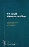 Adolphe Gesché et Paul Scolas - Le corps, chemin de Dieu.