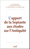 Jan Joosten et Philippe Le Moigne - L'apport de la Septante aux études sur l'Antiquité - Actes du colloque de Strasbourg 8-9 novembre 2002.