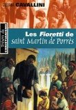 Giuliana Cavallini - Les "Fioretti" de saint-Martin de Porrès - Apôtre de la charité.