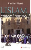 Emilio Platti - L'Islam, ennemi naturel ?.