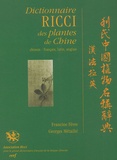 Georges Métaillé et Francine Fèvre - Dictionnaire Ricci des plantes chinoises - Edition chinois-français, latin, anglais.