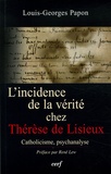 Louis-Georges Papon - L'incidence de la vérité chez Thérèse de Lisieux - L'épreuve spirituelle du savoir et son enseignement pour la psychanalyse.