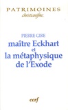Pierre Gire - Maître Eckhart et la métaphysique de l'Exode.