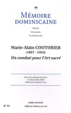 Antoine Lion - Mémoire dominicaine N° 6 : Marie-Alain Couturier ( 1897-1954) - Un combat pour l'art sacré.