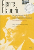 Pierre Claverie - Cette contradiction continuellement vécue - Lettres familiales 1969-1975.