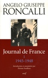 Angelo Giuseppe Roncalli - Journal de France, Tome 1 1945-1948.