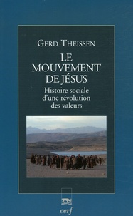 Gerd Theißen - Le mouvement de Jésus - Histoire sociale d'une révolution des valeurs.