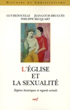 Guy Bedouelle et Jean-Louis Bruguès - L'Eglise et la sexualité - Repères historiques et regards actuels.