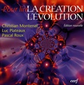 Christian Montenat et Luc Plateaux - La création, l'évolution.