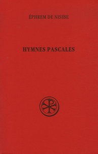  Ephrem de Nisibe - Hymnes pascales.