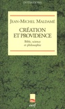 Jean-Michel Maldamé - Création et providence - Bible, science et philosophie.