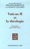 Philippe Bordeyne et Laurent Villemin - Vatican II et la théologie - Perspectives pour le XXIe siècle.