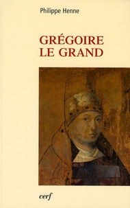 Philippe Henne - Grégoire le Grand.