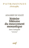 Adalbert de Vogüé - Histoire littéraire du mouvement monastique dans l'antiquité - Tome XI, la Gaule franque et l'Espagne wisigothique (VI-VIIe siècles).