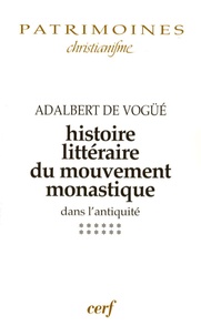 Adalbert De Vogüé - Histoire littéraire du mouvement monastique dans l'antiquité - Première partie, Le monachisme latin, Tome 12, A l'aube du Moyen Age (650-830).