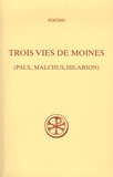  Jérôme Saint - Trois vies de moines - (Paul, Malchius, Hilarion).