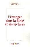 Jean Riaud - L'étranger dans la Bible et ses lectures.