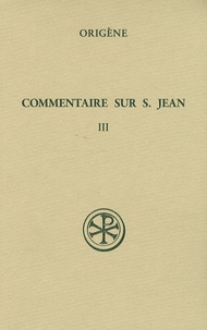  Origène - Commentaire sur saint Jean - Tome 3 (Livre XIII).