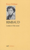 Ernest Delahaye - Rimbaud - L'artiste et l'être moral.