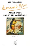 Bernard Bro - Paraboles - Tome 3, Aimez-vous l'ail et les oignons ?.