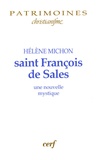 Hélène Michon - Saint François de Sales - Une nouvelle mystique.