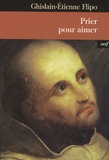 Ghislain-Etienne Flipo - Prier pour aimer - L'évolution de la prière.