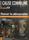 Alain Finkielkraut et Pierre Manent - Cause commune N° 2, Automne 2007 : Penser la démocratie.