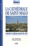 Chantal Reynier - La Cathédrale de Saint-Malo - Miroir et phare pour la cité.