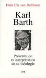 Hans Urs von Balthasar - Karl Barth - Présentation et interprétation de sa théologie.