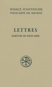 Polycarpe de Smyrne - Lettres - Martyre de Polycarpe.