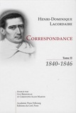 Henri-Dominique Lacordaire - Correspondance - Tome 2, 1840-1846.
