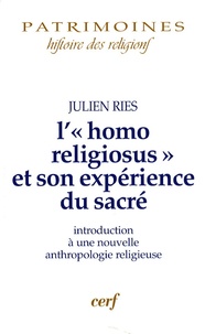 Julien Ries - L'homo religiosus et son expérience du sacré.