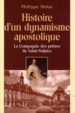 Philippe Molac - Histoire d'un dynamisme apostolique - La Compagnie des prêtres de Saint-Sulpice.