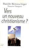 Danièle Hervieu-Léger - Vers un nouveau christianisme - Introduction à la sociologie du christianisme occidental.