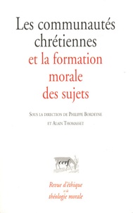 Philippe Bordeyne et Alain Thomasset - Revue d'éthique et de théologie morale N° 252 : Les communautés chrétiennes et la formation morale des sujets.