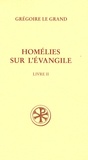  Grégoire le Grand - Homélies sur l'Evangile - Tome 2.