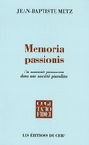 Johann-Baptist Metz - Memoria passionis - Un souvenir provocant dans une société pluraliste.