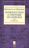 Bertrand de Margerie - Introduction à l'histoire de l'exégèse - Tome 4, L'Occident latin.