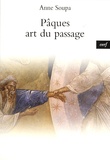 Anne Soupa - Pâques - Art du passage.