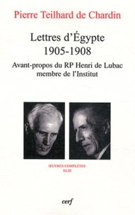 Pierre Teilhard de Chardin - Lettres d'Egypte 1905-1908.