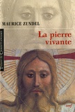 Maurice Zundel - La pierre vivante.