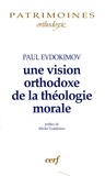 Paul Evdokimov - Une vision orthodoxe de la théologie morale - Dieu dans la vie des hommes.