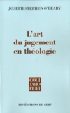 Joseph Stephen O'Leary - L'art du jugement en théologie.