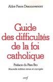 Pierre Descouvemont - Guide des difficultés de la foi catholique.