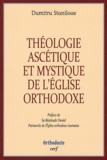 Dumitru Staniloae - Théologie ascétique et mystique de l'Eglise orthodoxe.
